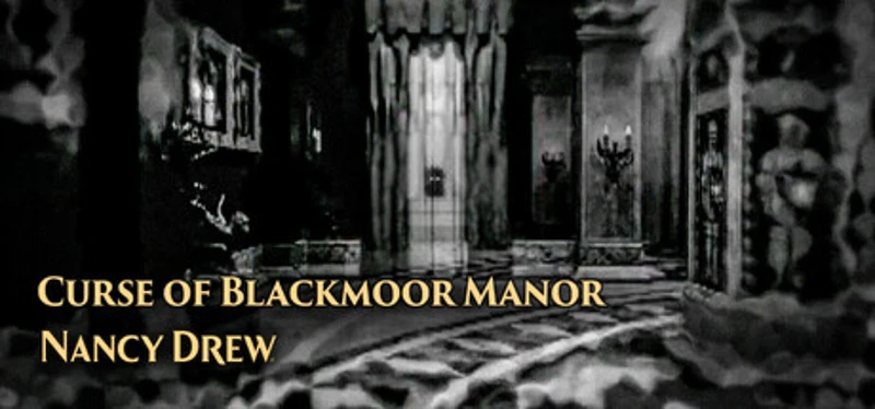 Nancy Drew: Curse of Blackmoor Manor Image