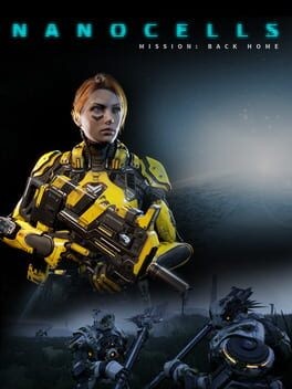 Games like Nanocells: Mission - Back Home
