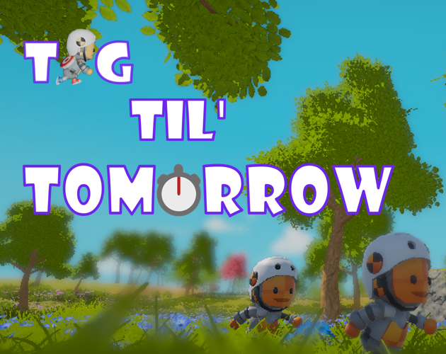Games like Tag Til' Tomorrow