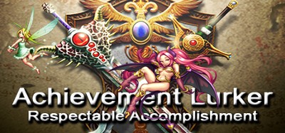 Achievement Lurker: Respectable Accomplishment Image