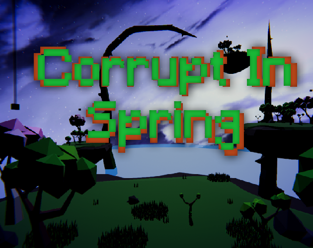 Games like Corrupt In Spring