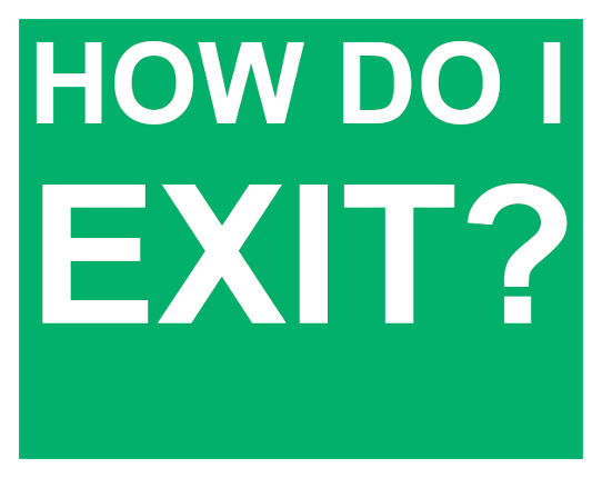 How Do I Exit? Image