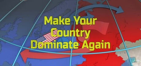Games like Make Your Country Dominate Again