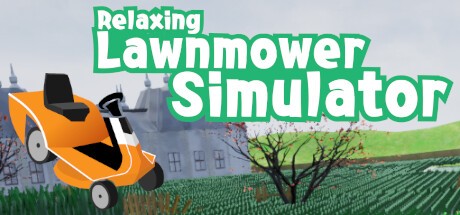Games like Relaxing Lawnmower Simulator