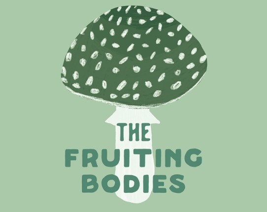 The Fruiting Bodies Image