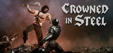 Games like Crowned In Steel