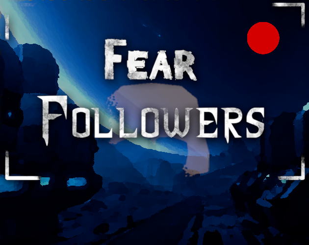 Games like Fear Followers - Singleplayer