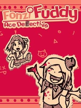 Games like Fonzi Fuddy: Ace Defective
