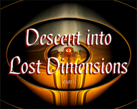 Descent into Lost Dimensions: Part 1 Image