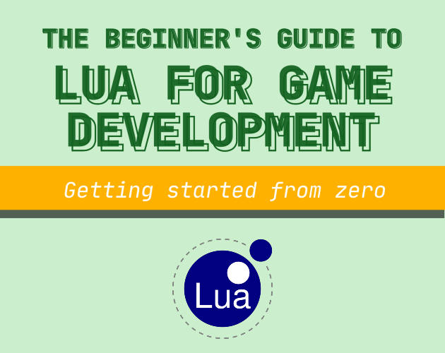 Games like The Beginner's Guide to Lua for Game Development