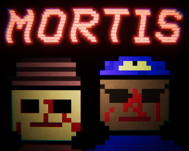 M.O.R.T.I.S Image