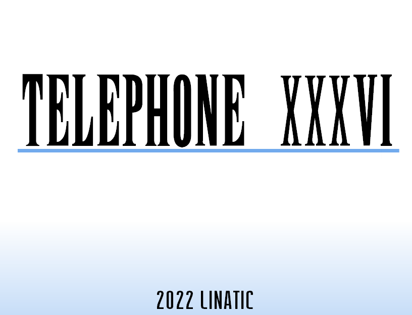 Games like TELEPHONE XXXVI