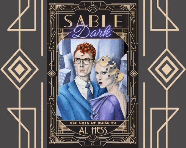 Games like Sable Dark (Hep Cats of Boise #2)