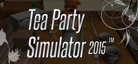Games like Tea Party Simulator 2015