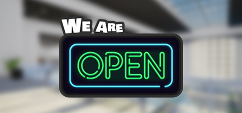 We Are Open Image