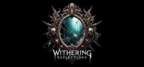 Games like Withering Reflections
