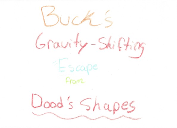 Buck's Gravity-Shifting Escape from Dood's Shapes Image