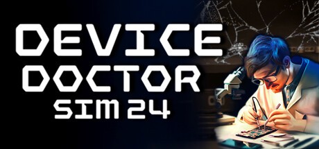 Games like Device Doctor Simulator 2024