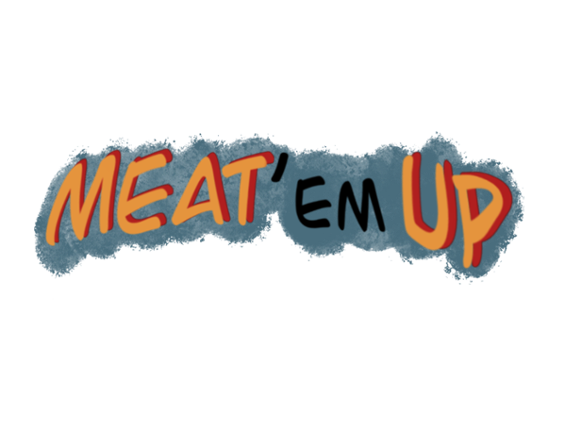 Meat 'Em Up! Image