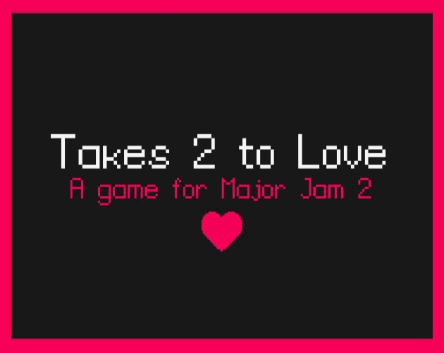 Games like Takes 2 To Love