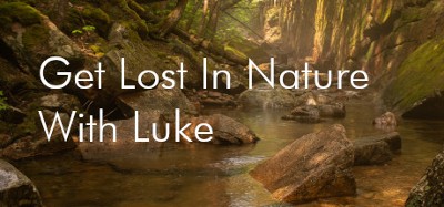 Get Lost In Nature With Luke Image