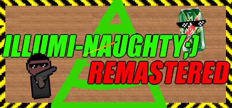 Games like Illumi-Naughty ;) REMASTERED