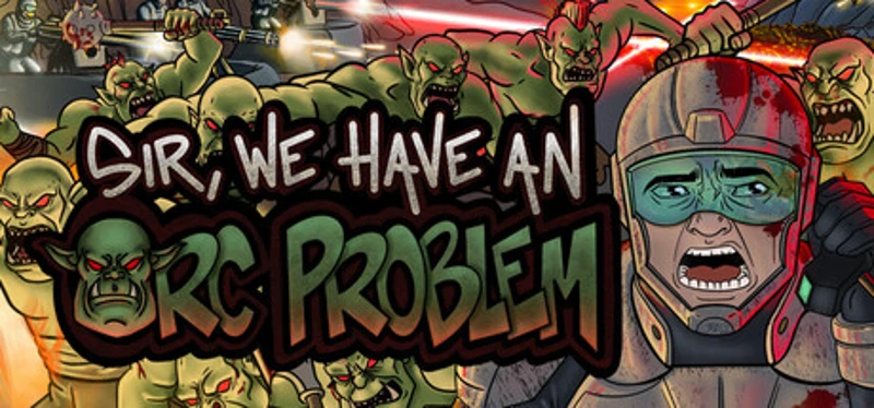 Sir, We Have an Orc Problem Image