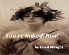 You're Naked! Run! Image