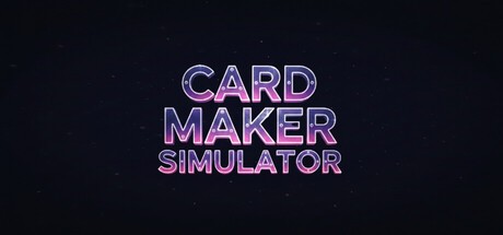 Games like Card Maker Simulator
