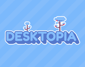 Desktopia Image