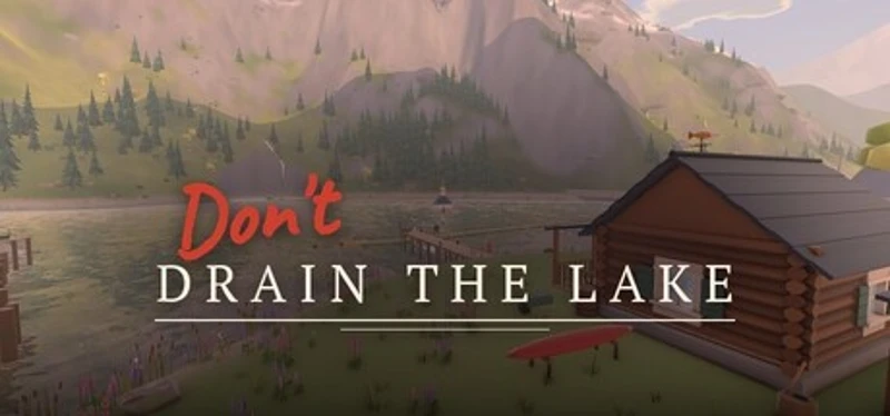 Don't Drain The Lake Image