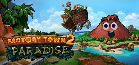 Games like Factory Town 2: Paradise