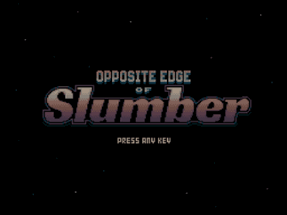 Opposite Edge of Slumber Image