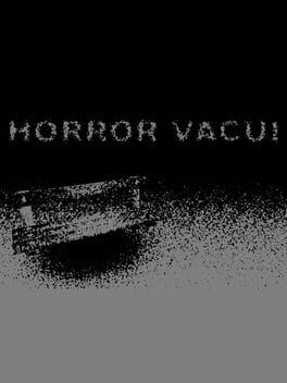 Games like Horror Vacui