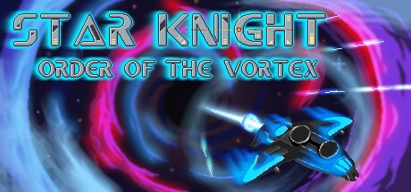 Games like Star Knight: Order of the Vortex