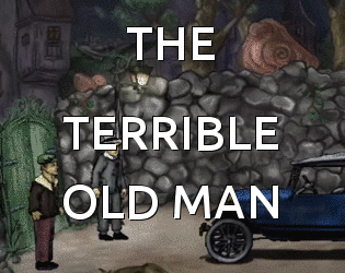 Games like The Terrible Old Man