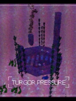 Games like Turgor Pressure
