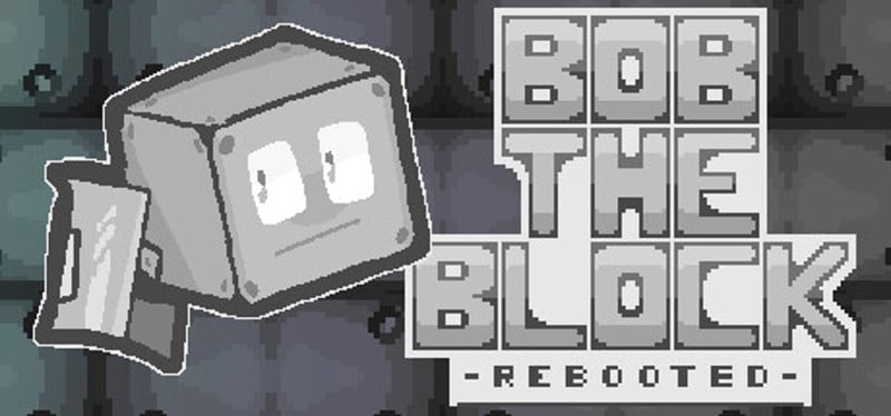 Bob the Block: Rebooted Image