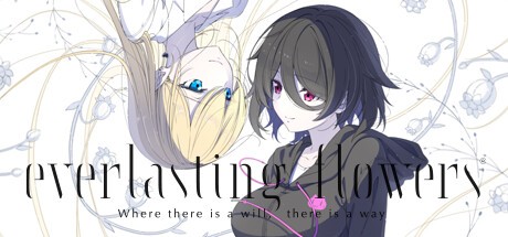 Games like Everlasting Flowers - Where there is a will, there is a way
