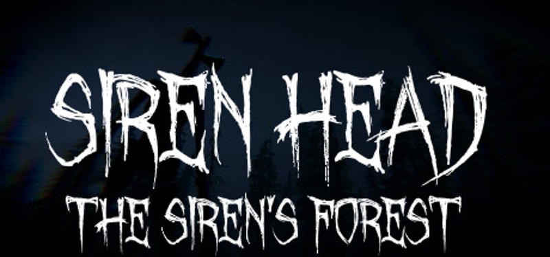 Siren Head: The Siren's Forest Game Cover