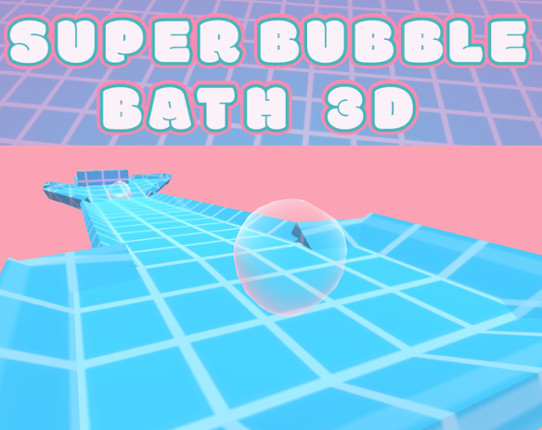 Super Bubble Bath 3D Image