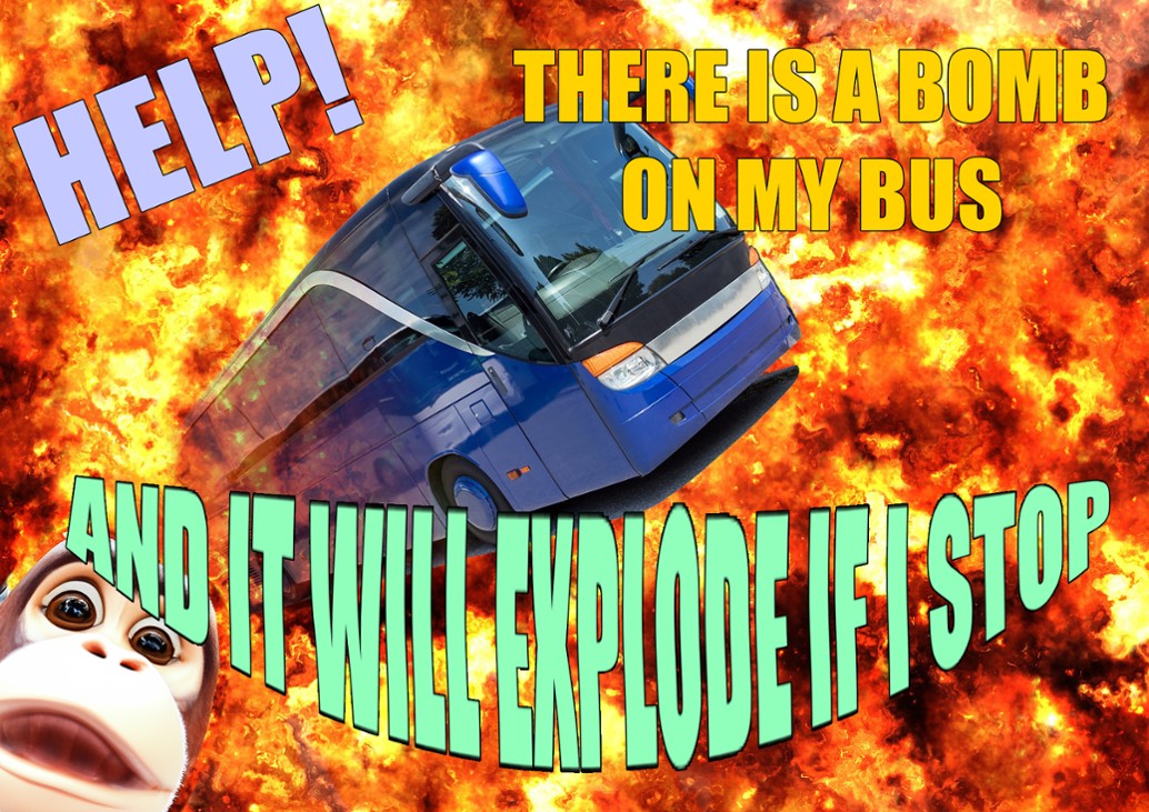 Games like THERE IS A BOMB ON MY BUS BUT I STILL NEED TO PICK UP PASSENGERS