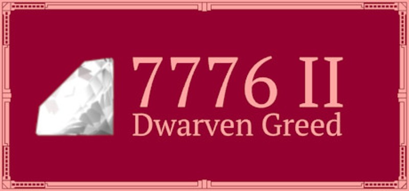 7776 II: Dwarven Greed Image