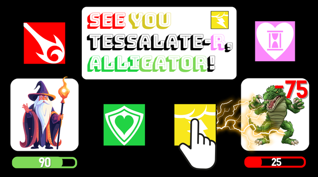 Games like See You Tessalate-r, Alligator!