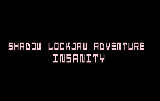 Shadow Lockjaw Adventure Insanity Image