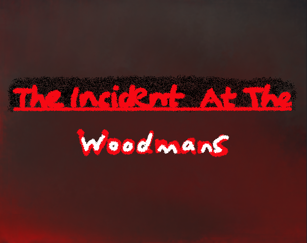 Games like The Incident at the Woodmans