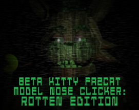 Beta Kitty FazCat Model Nose Clicker: Rotten Edition Image