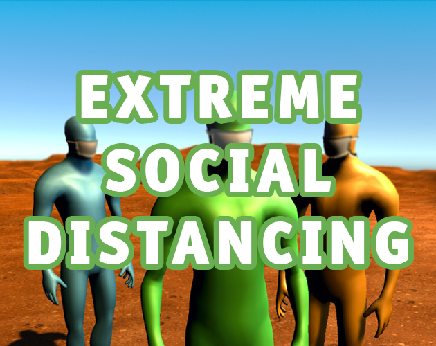 Games like Extreme Social Distancing