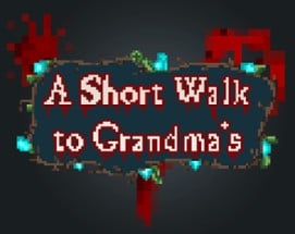 A Short Walk to Grandma's Image