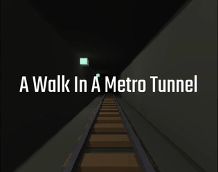 Games like A Walk In A Metro Tunnel